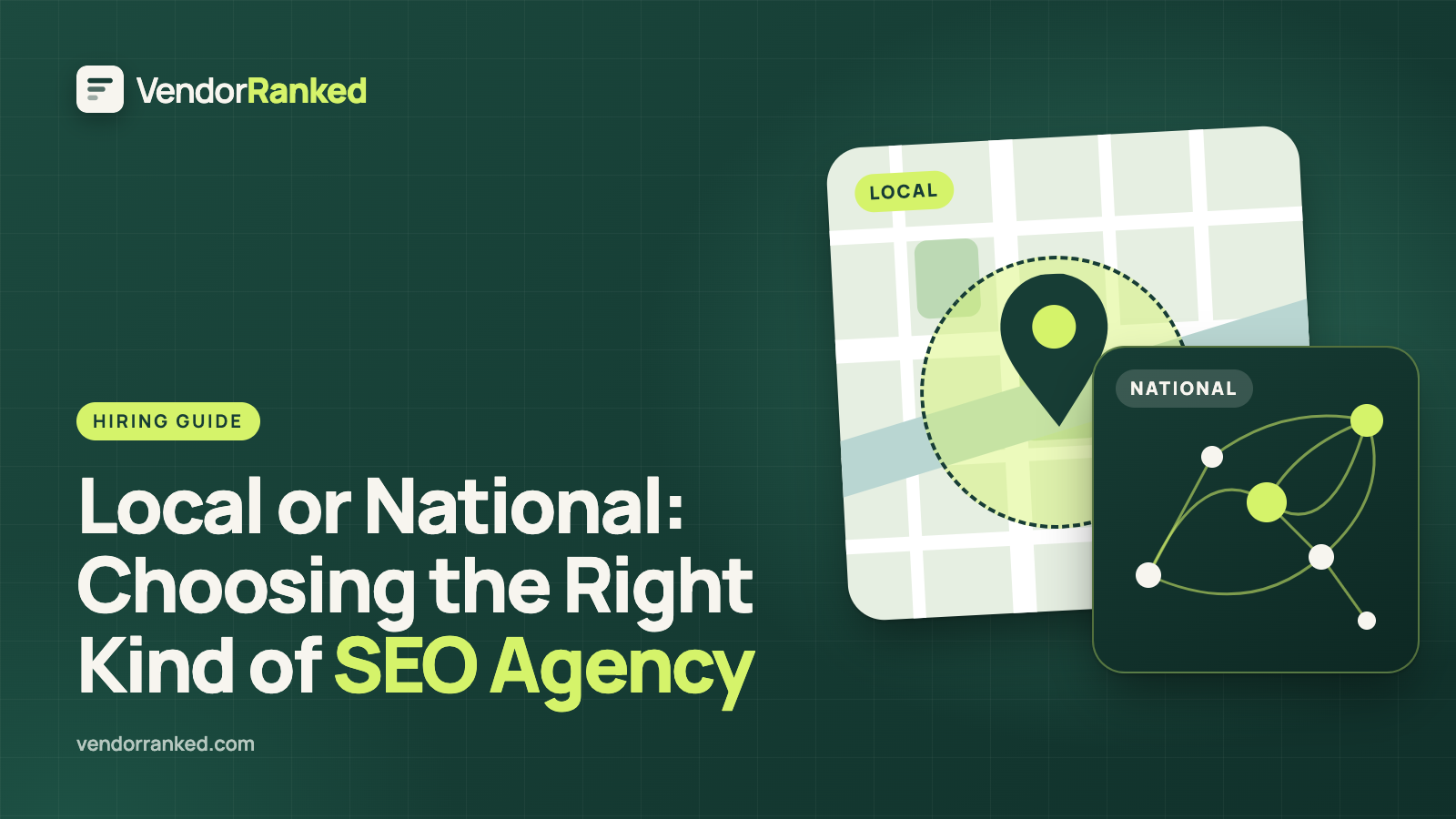 Local or National SEO Agency: VendorRanked featured image with a local map and a national network