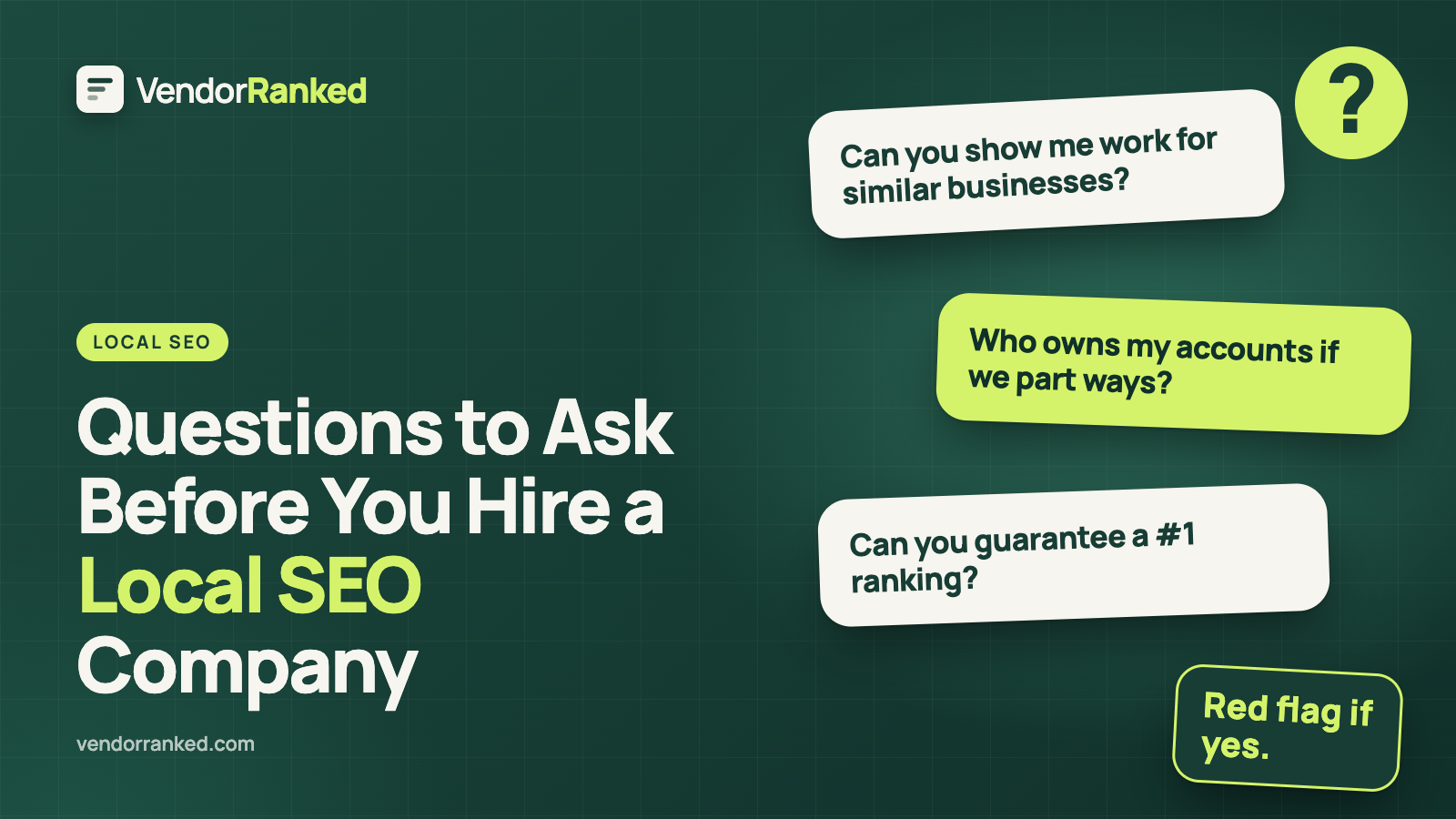 Questions to Ask Before You Hire a Local SEO Company: VendorRanked featured image with question bubbles